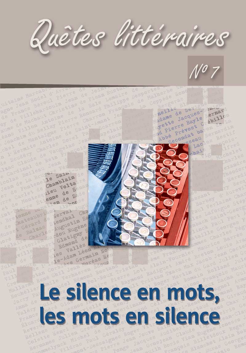 Quêtes littéraires, n° 7:« Le silence en mots, les mots en silence » 