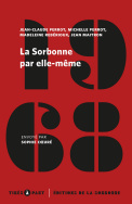 J-C. Perrot, M. Perrot, M. Rebérioux et J. Maitron, La Sorbonne par elle-même