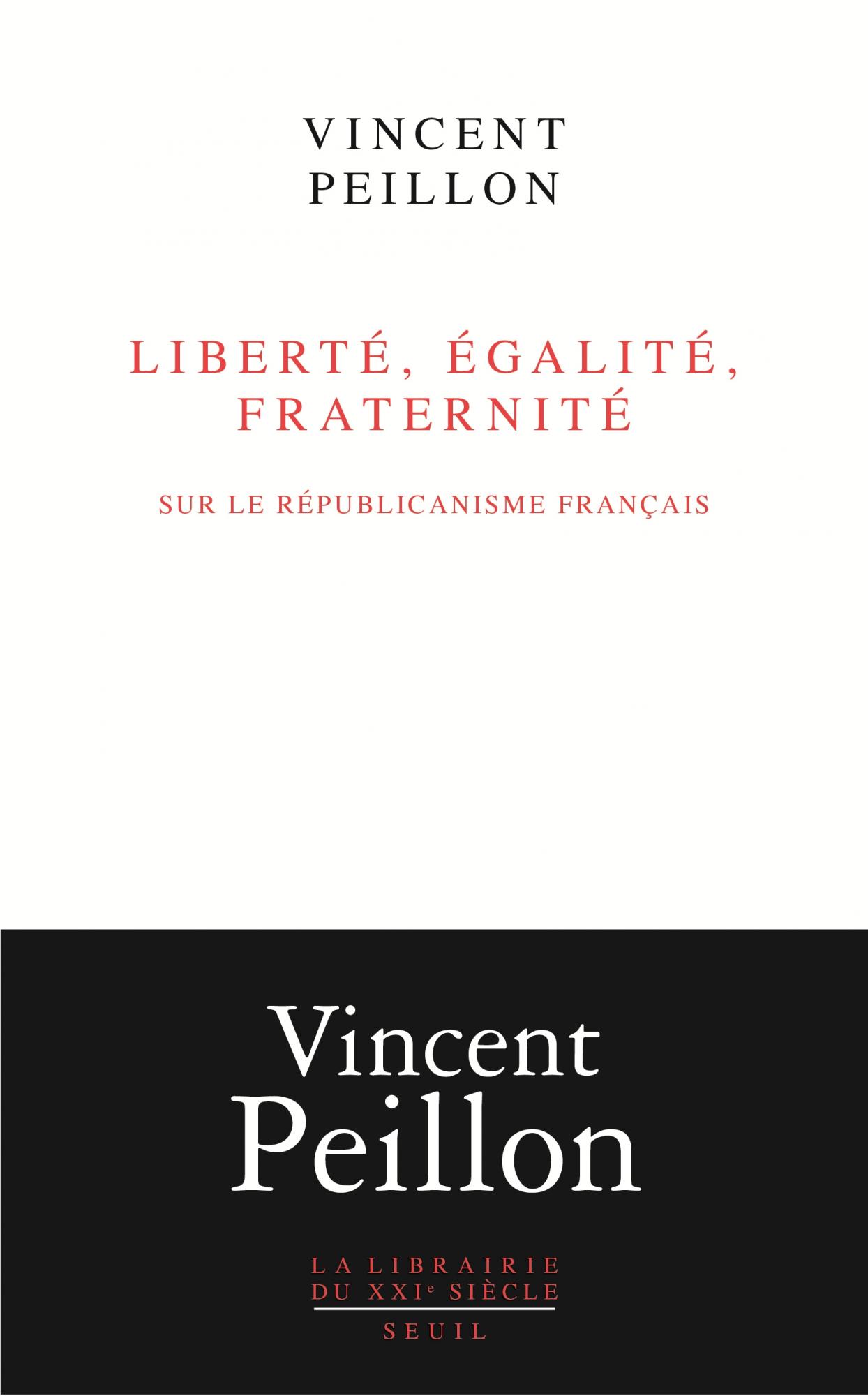 V. Peillon, Liberté, égalité, fraternité. Sur le républicanisme français