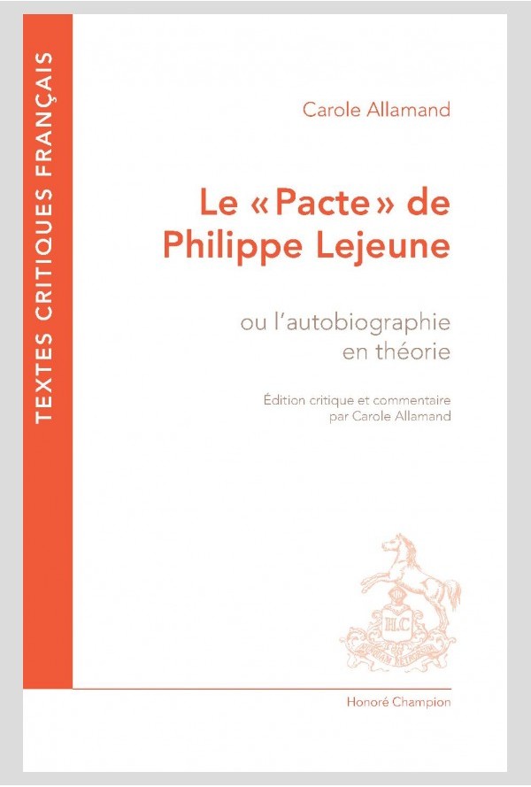 Le Pacte autobiographique de Ph. Lejeune, ou l'autobiographie en théorie, éd. critique par C. Allamand