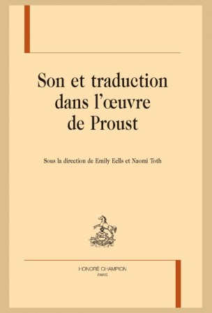 E. Eells et N. Toth (dir.), Son et traduction dans l'œuvre de Proust