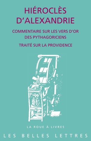 Hiéroclès d'Alexandrie, Commentaire sur les Vers d'or des Pythagoriens suivi de Traité sur la Providence