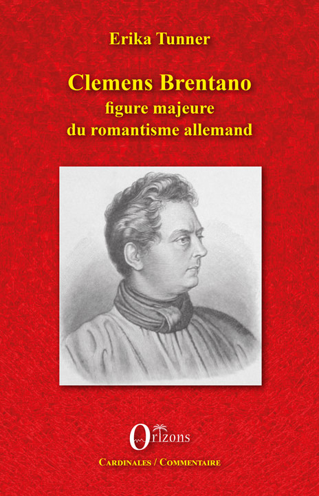 E. Tunner, Clemens Brentano, figure majeure du romantisme allemand