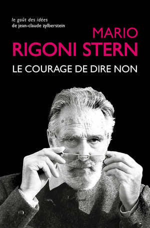 M. Rigoni Stern, Le Courage de dire non. Conversations et entretiens, 1963-2007