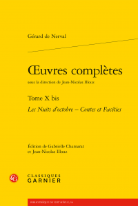 Nerval, Œuvres complètes, t. X bis : Les Nuits d’octobre - Contes et Facéties