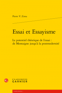 P. Zima, Essai et Essayisme. Le potentiel théorique de l’essai : de Montaigne jusqu’à la postmodernité