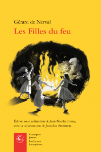 Nerval, Les Filles du feu (éd. J-N. Illouz et J-L. Steinmetz)