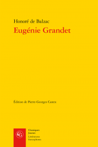 Balzac, Eugénie Grandet (éd. Pierre-Georges Castex)