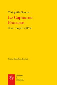 Th. Gautier, Le Capitaine Fracasse. Texte complet (1863) (éd. A. Boschot)
