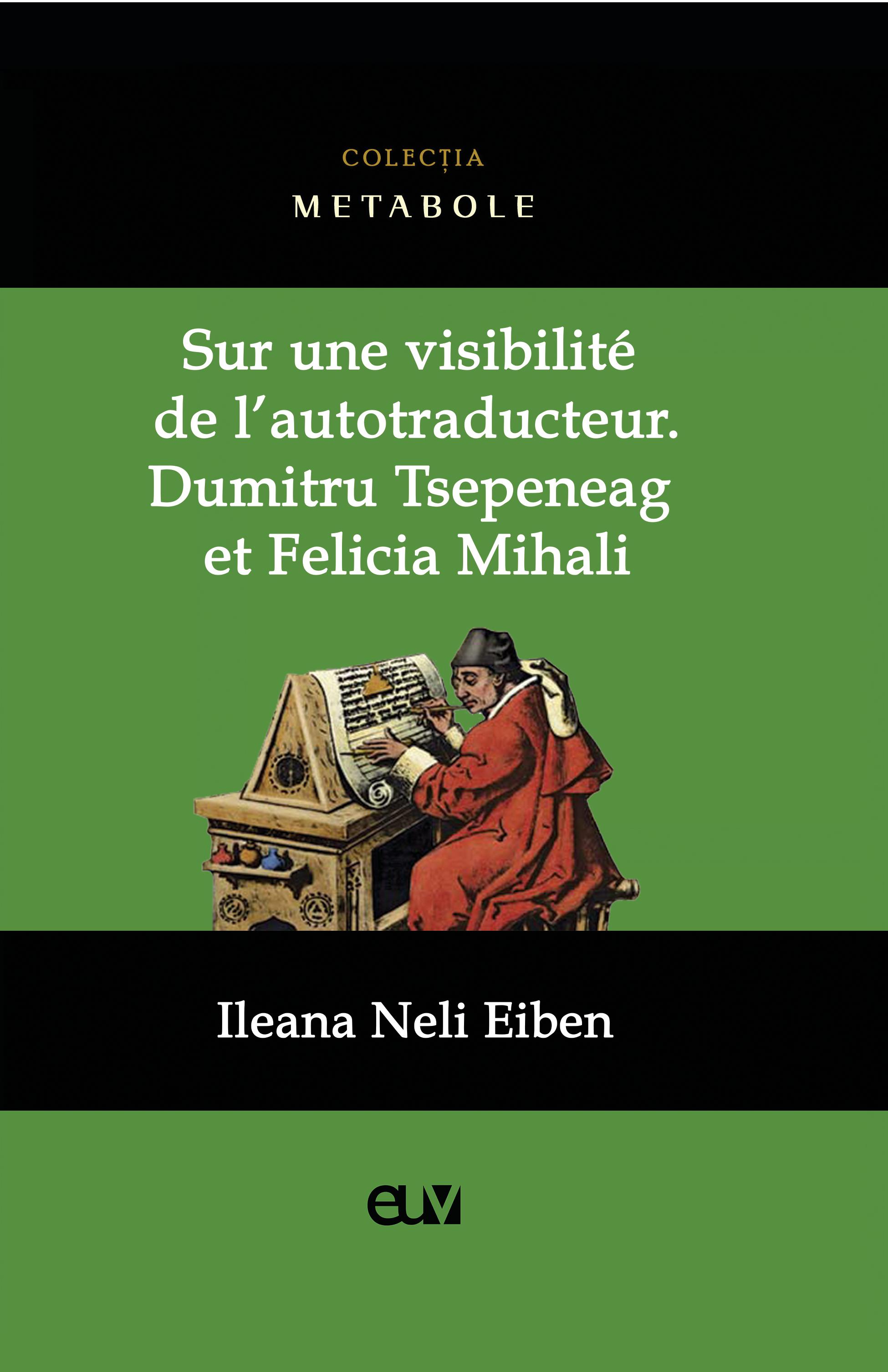 I. N. Eiben, Sur une visibilité de l’autotraducteur :  Dumitru Tsepeneag et Felicia Mihali