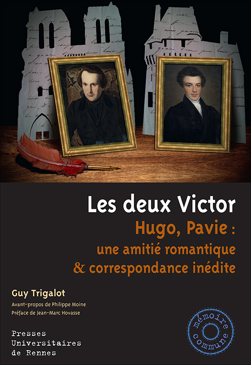 G. Trigalot, Les deux Victor. Hugo, Pavie : une amitié romantique & correspondance inédite