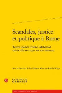 P. M. Martin, E. Ndiaye (dir.), Scandales, justice et politique à Rome. Textes inédits d’Alain Malissard suivis d’hommages en son honneur