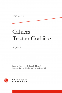 Cahiers Tristan Corbière 2018, n° 1 : « Ça ? »
