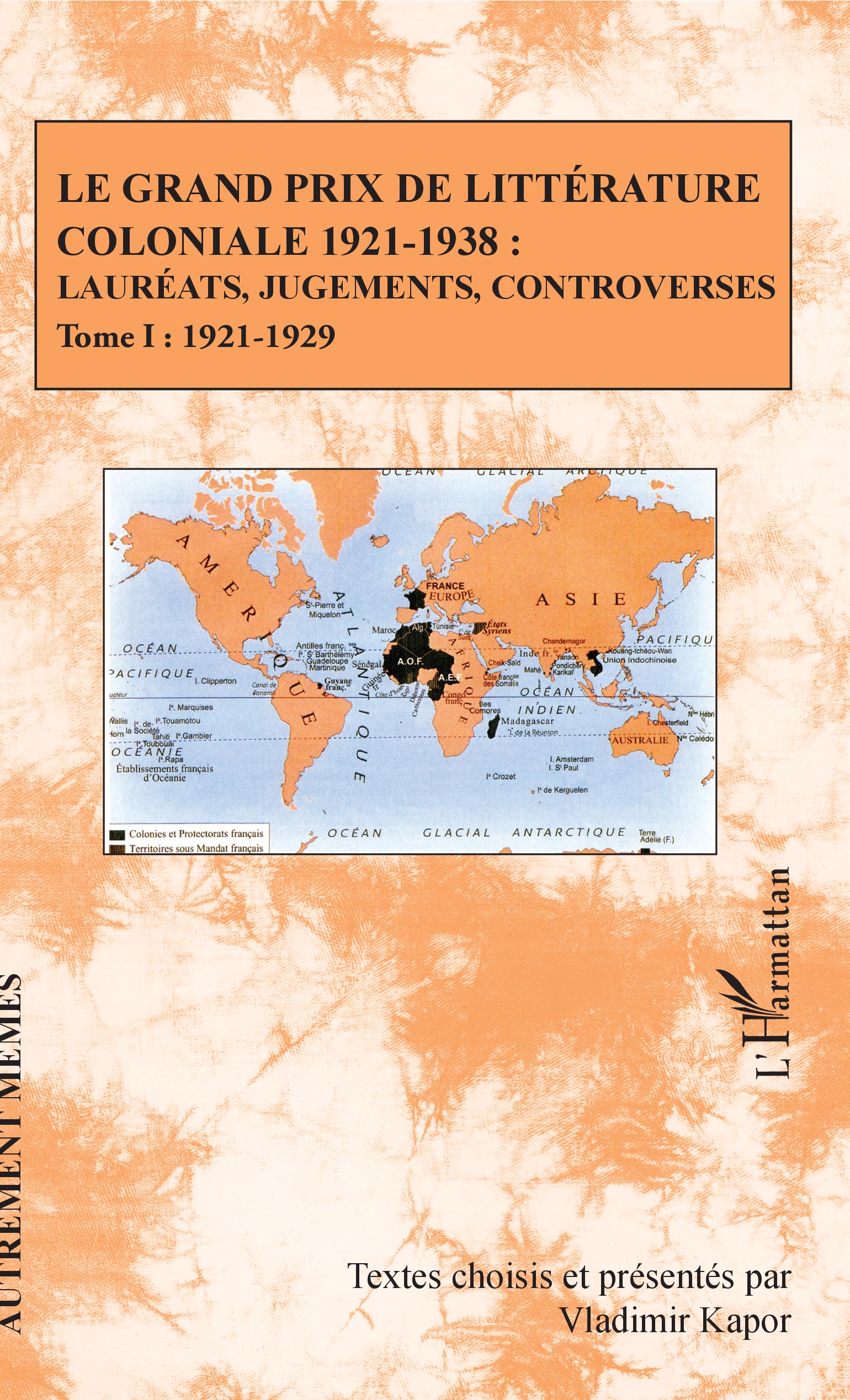 V. Kapor (éd), Le grand prix de la littérature coloniale 1921-1938 : Lauréats, jugements, controverses