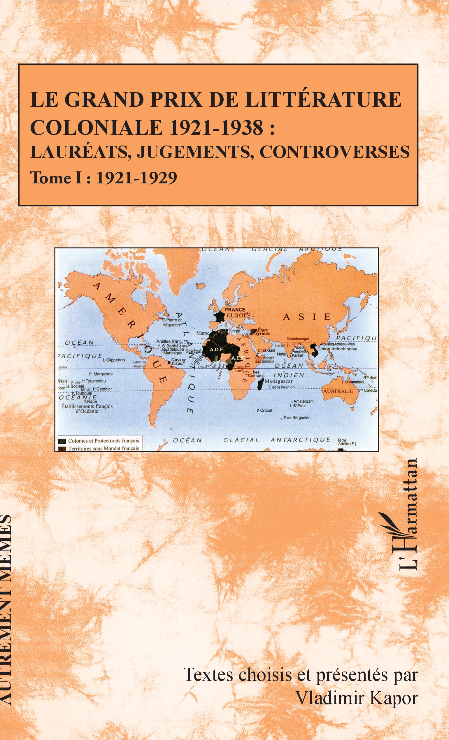 V. Kapor (éd), Le grand prix de la littérature coloniale 1921-1938 : Lauréats, jugements, controverses