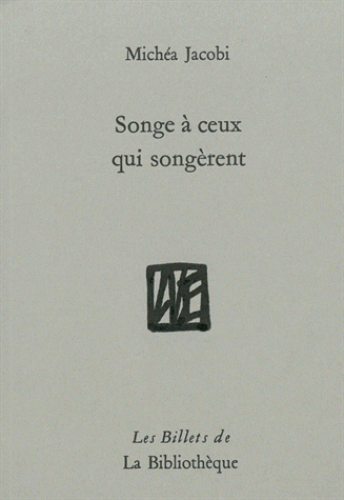 M. Jacobi, Songe à ceux qui songèrent