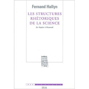 F. Hallyn, Les Structures rhétoriques de la science