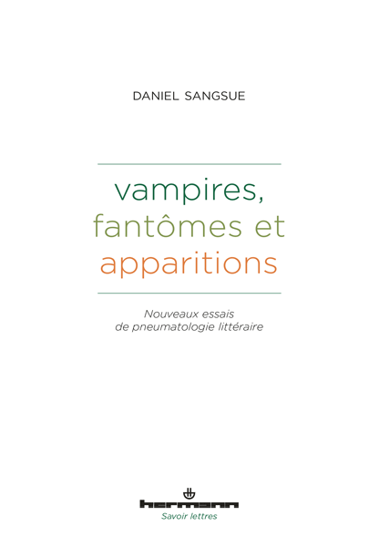 D. Sangsue, Vampires, fantômes et apparitions. Nouveaux essais de pneumatologie littéraire