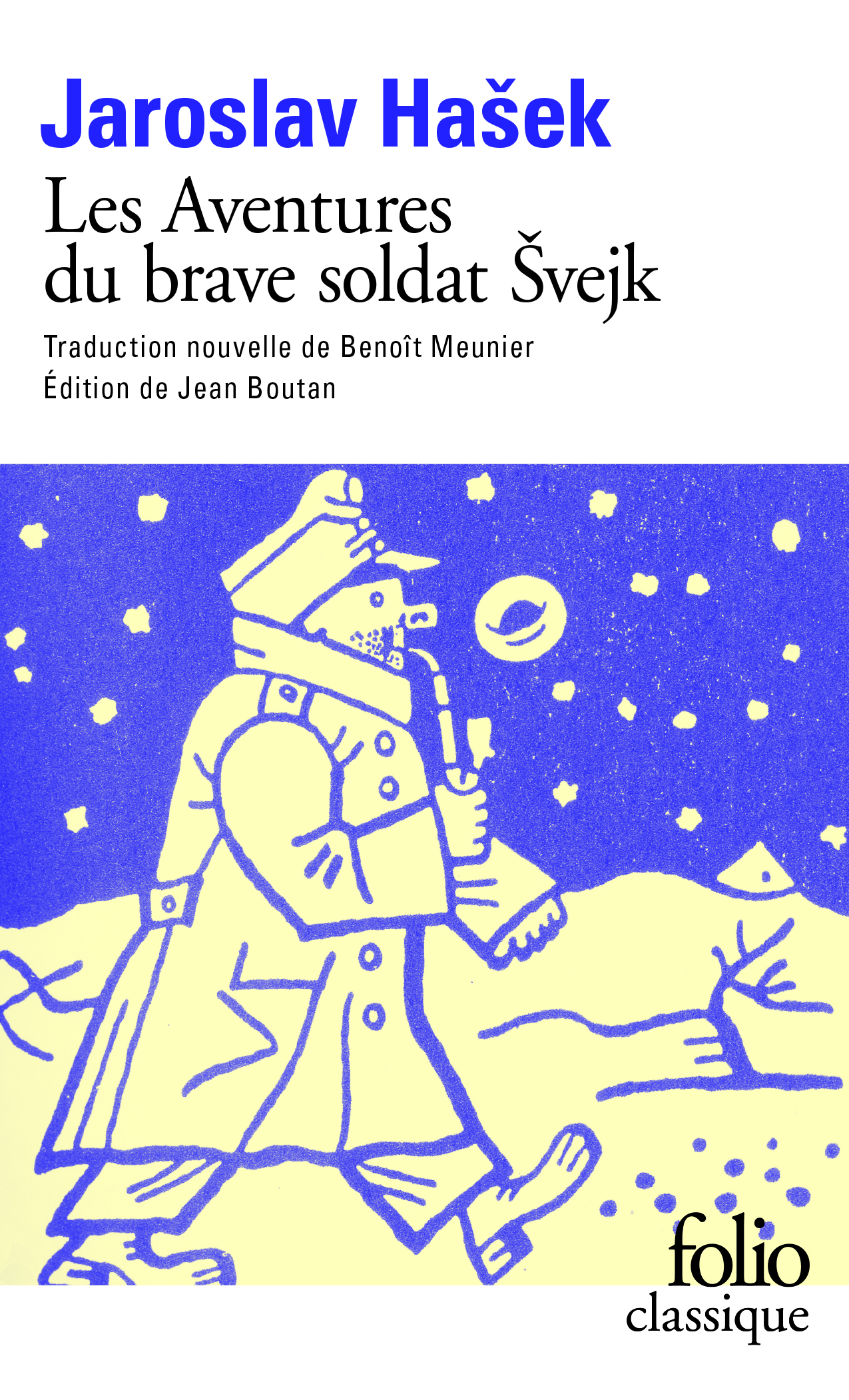 J. Hasek, Les Aventures du brave soldat Švejk pendant la Grande Guerre (trad. nouvelle B. Meunier)