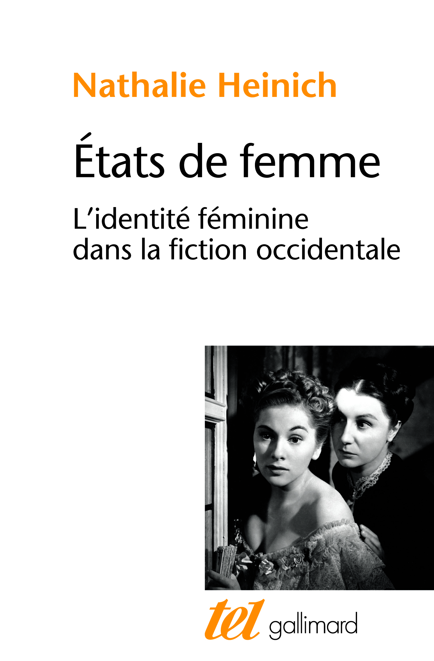 N. Heinich, États de femme. L'identité féminine dans la fiction occidentale (rééd.)