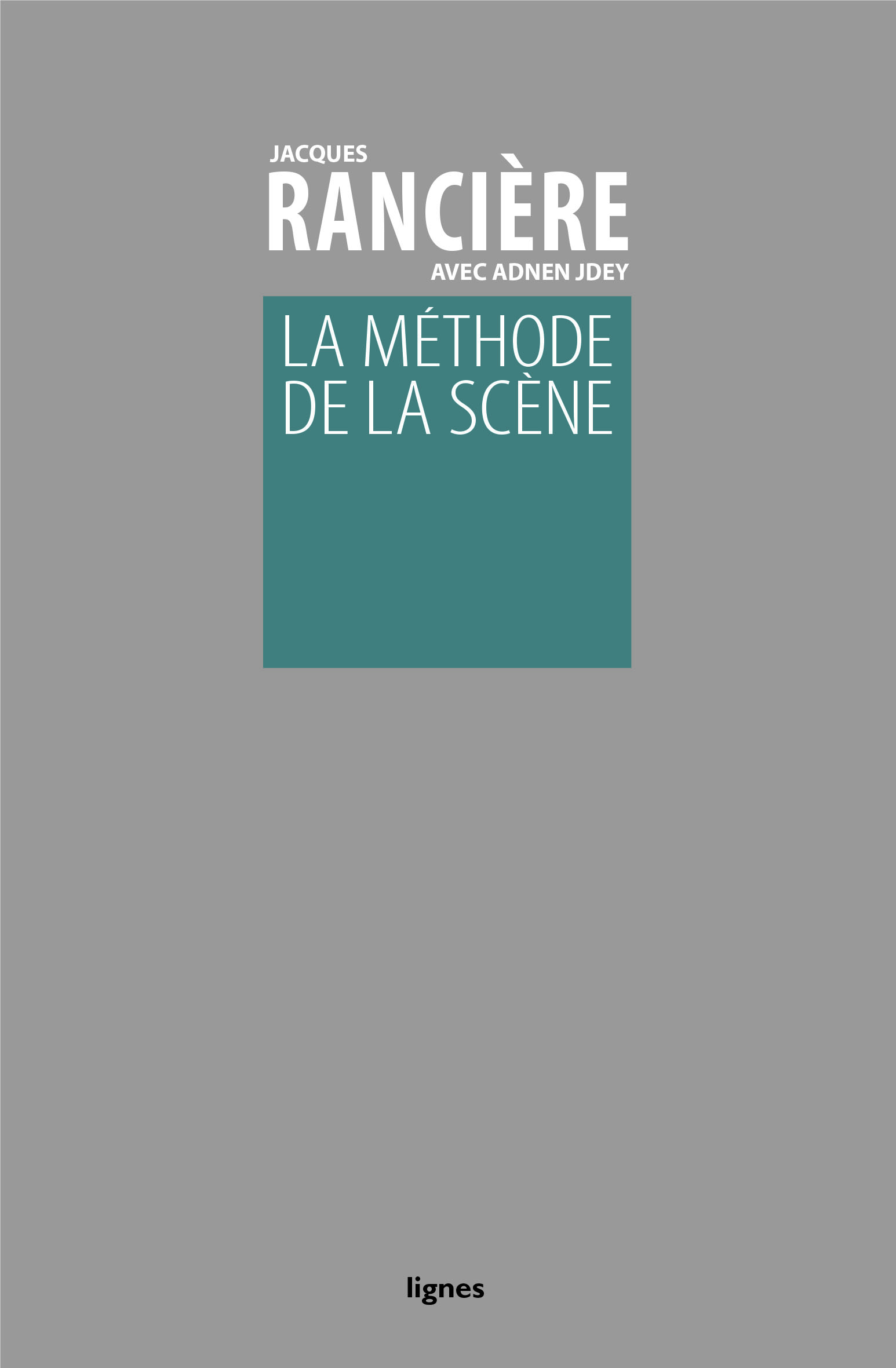 J. Rancière, A. Jdey, La méthode de la scène