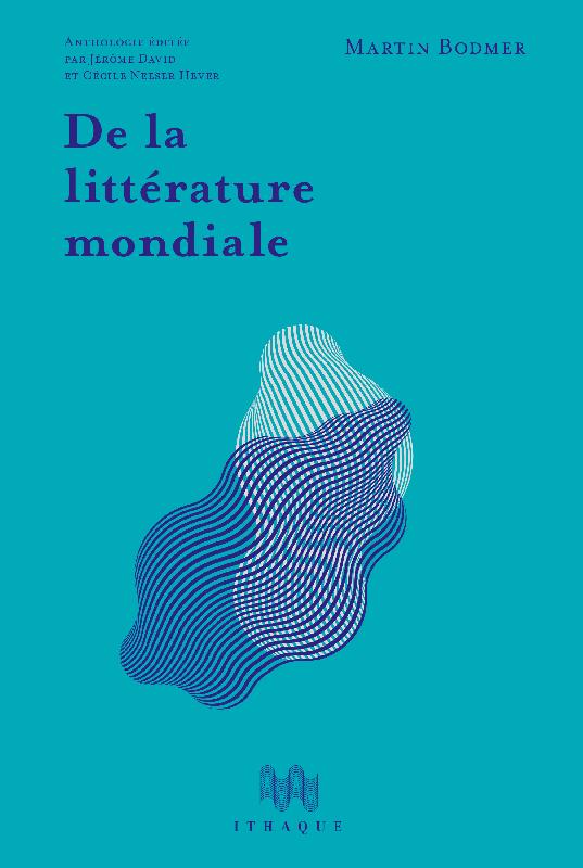 Bodmer Lab (Genève) : vernissage (De la littérature mondiale et Martin Bodmer et les promesses de la littérature mondiale) et nouveau site internet