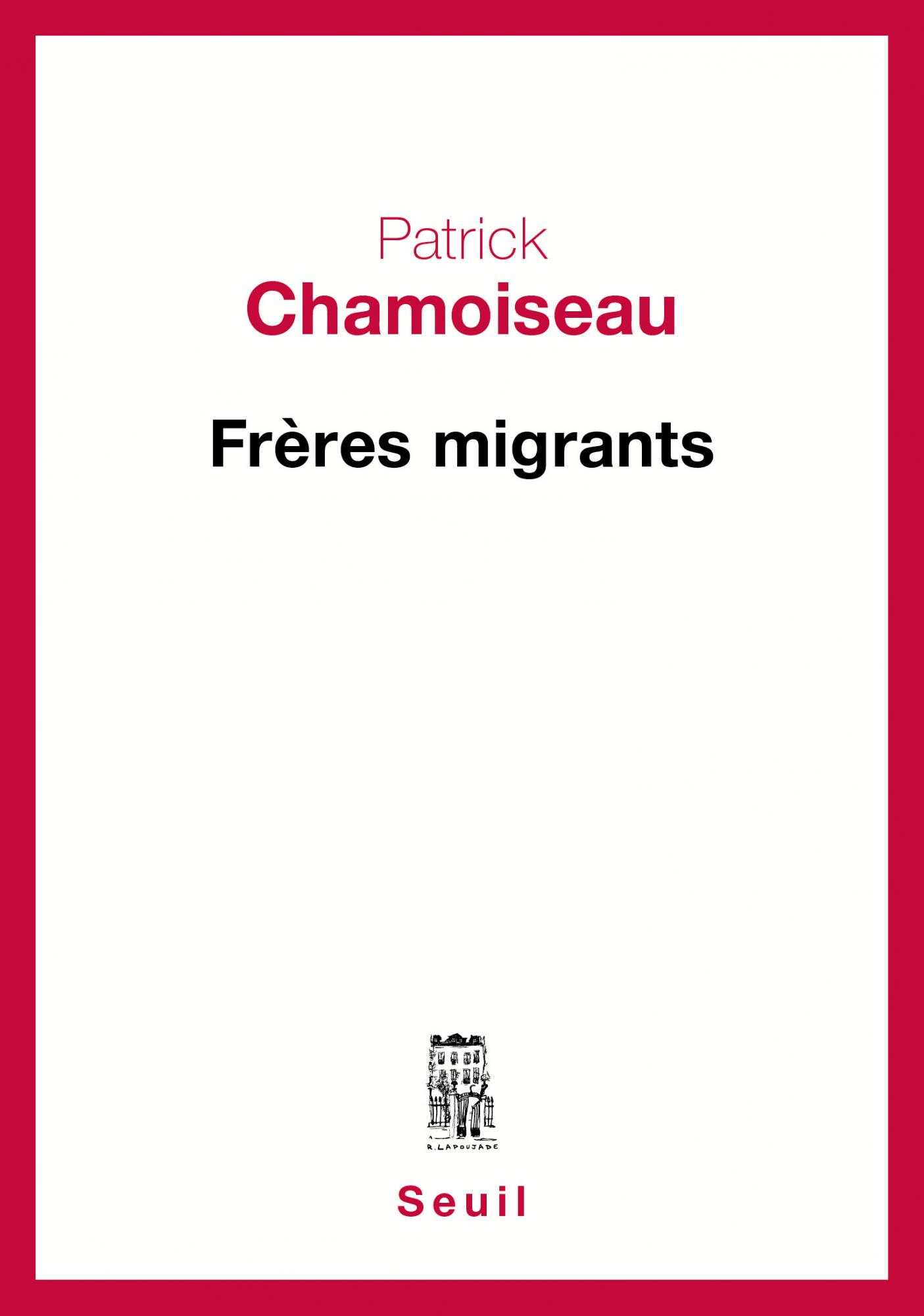 P. Chamoiseau, Frères migrants