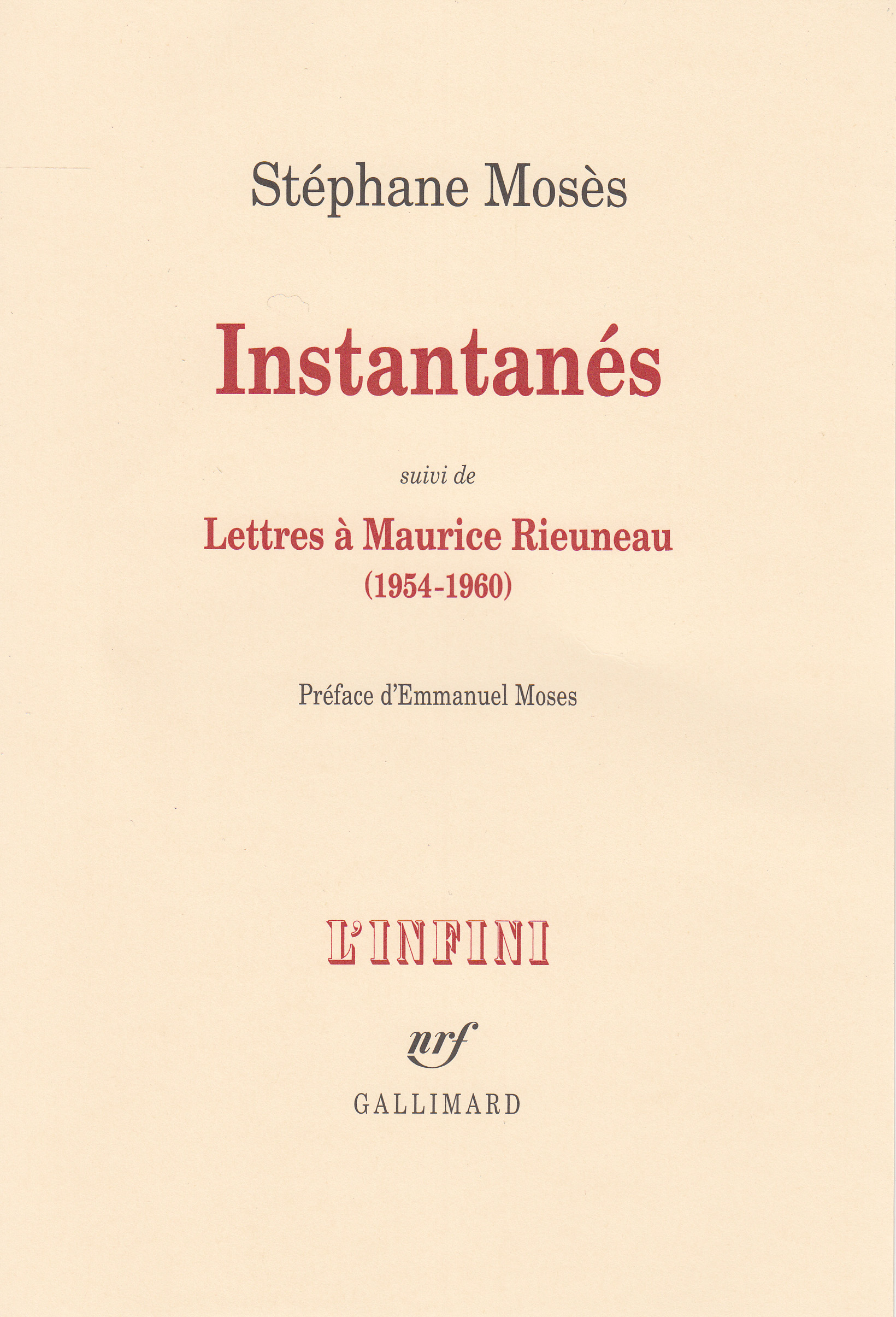 S. Mosès, Instantanés suivi de Lettres à Maurice Rieuneau (1954-1960)