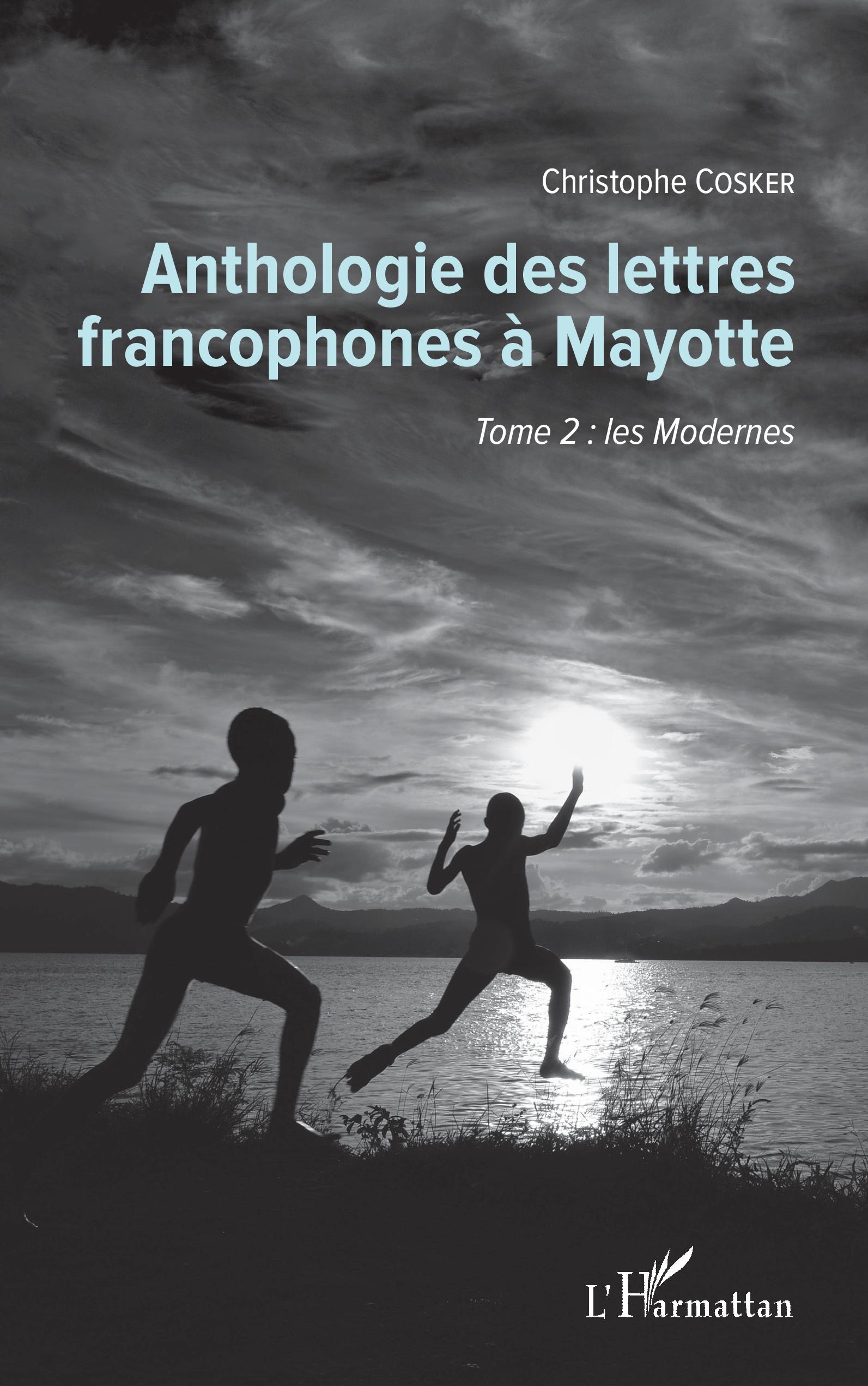 C. Cosker, Anthologie des lettres francophones à Mayotte, t. 2 