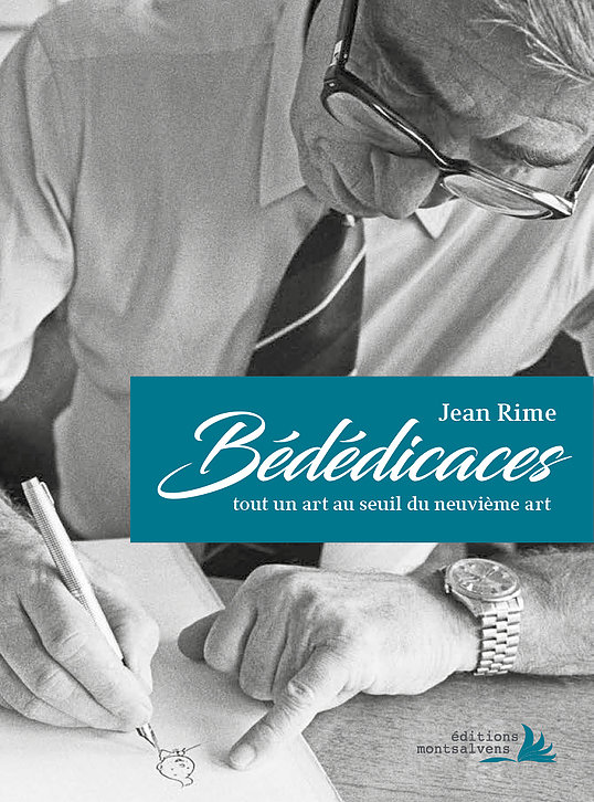 J. Rime, Bédédicaces, tout un art au seuil du neuvième art