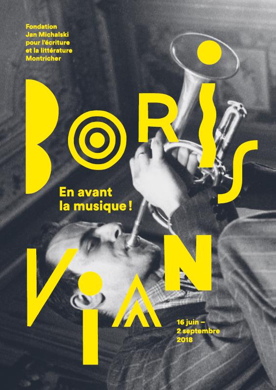 Boris Vian. En avant la musique ! (Fondation J. Michalski, Montricher, Suisse VD)
