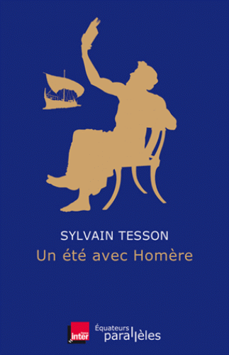 S. Tesson, Un été avec Homère