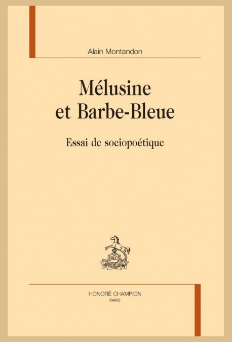 A. Montandon, Mélusine et Barbe-Bleue. Essai de sociopoétique