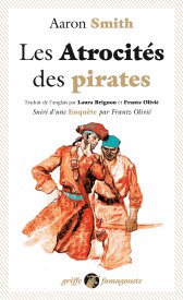 A. Smith, Les Atrocités des pirates (1824)