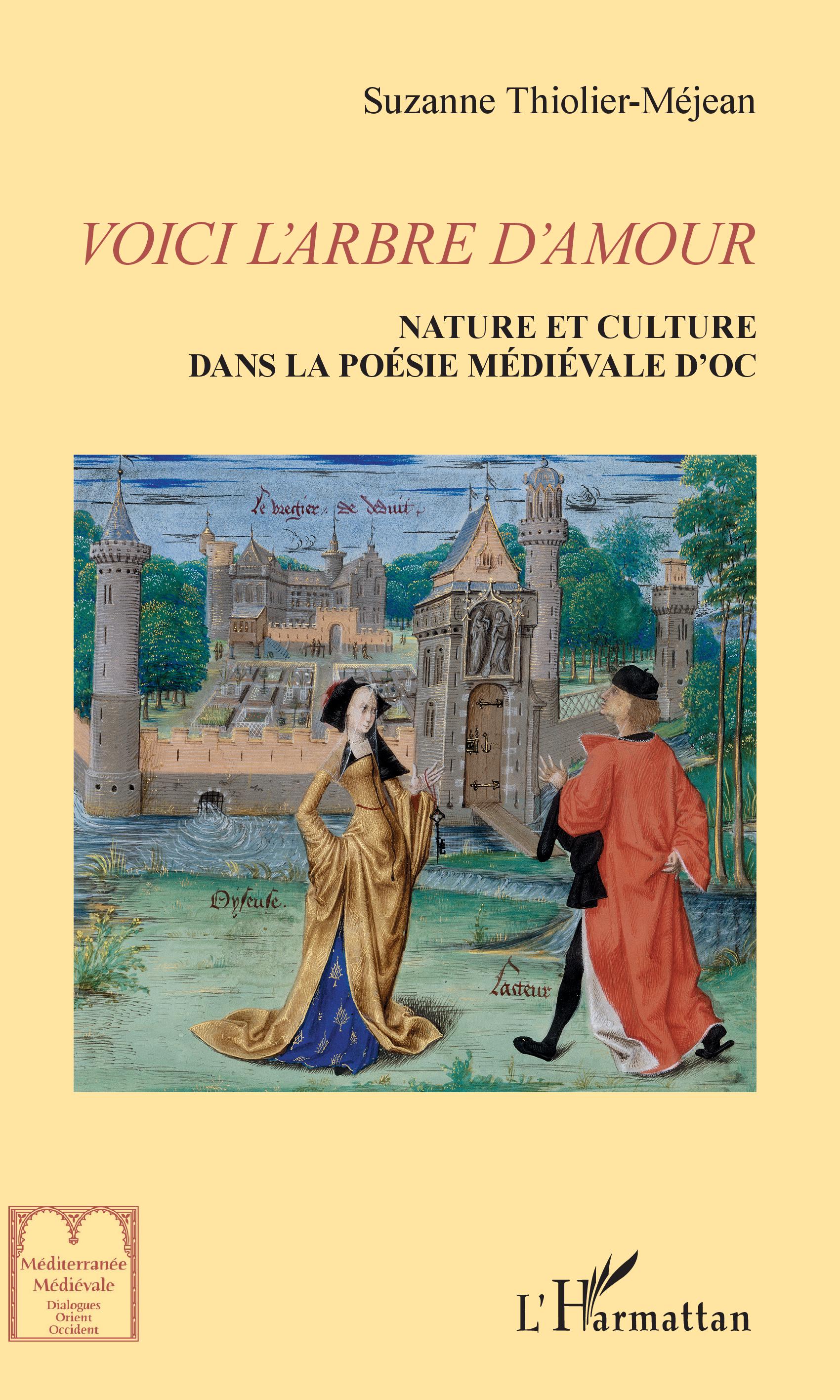 S. Thiolier-Mejean, Voici l'arbre d'amour - Nature et culture dans la poésie médiévale d'Oc