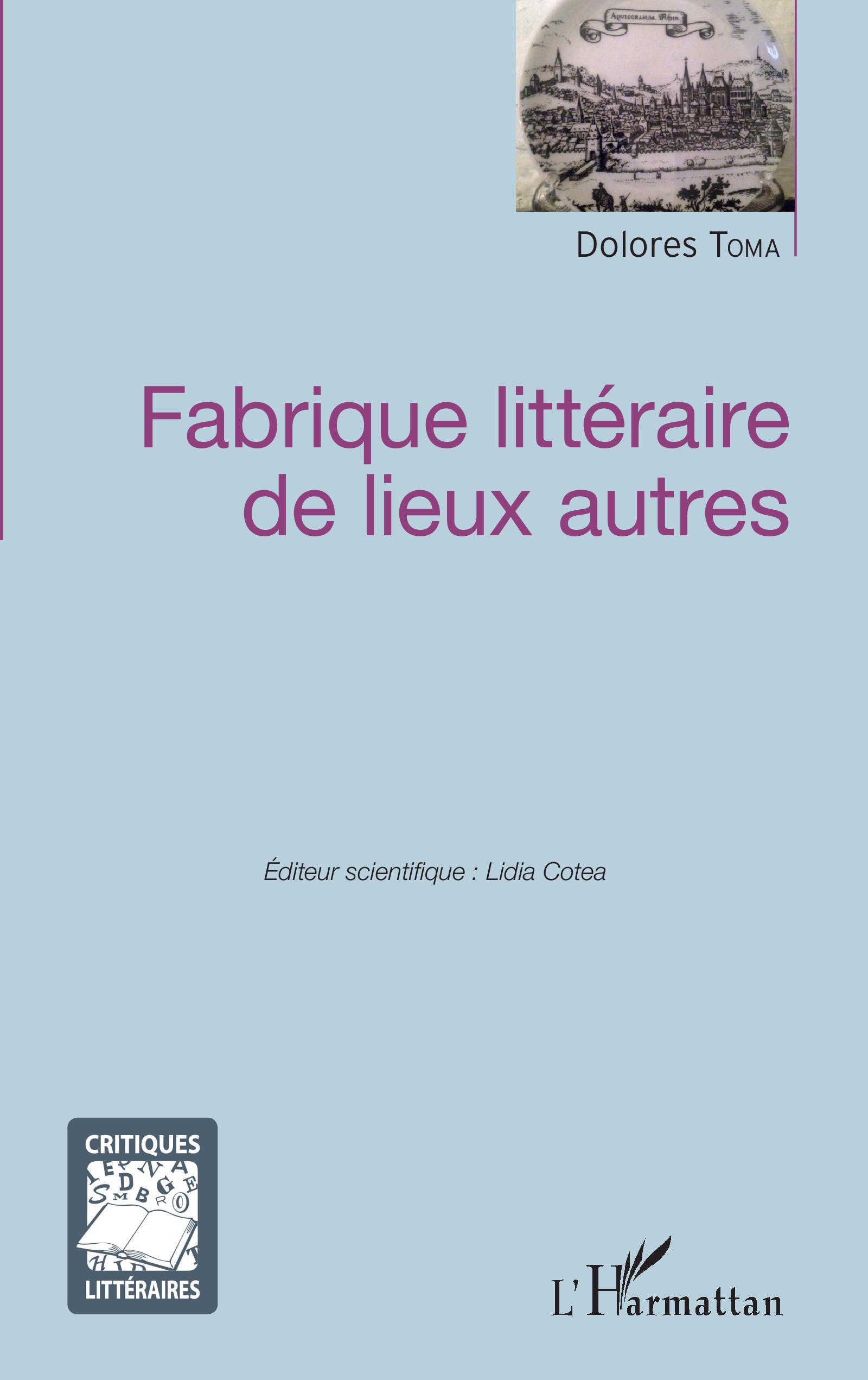 D. Toma, Fabrique littéraire des lieux autres