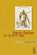 P. Pachet, Le grand âge