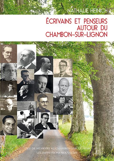 N. Heinich, Écrivains et penseurs autour de Chambon-sur-Lignon