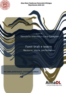 D. Orecchia, L. Cavaglieri (dir.), Fonti orali e teatro. Memoria, storia, performance