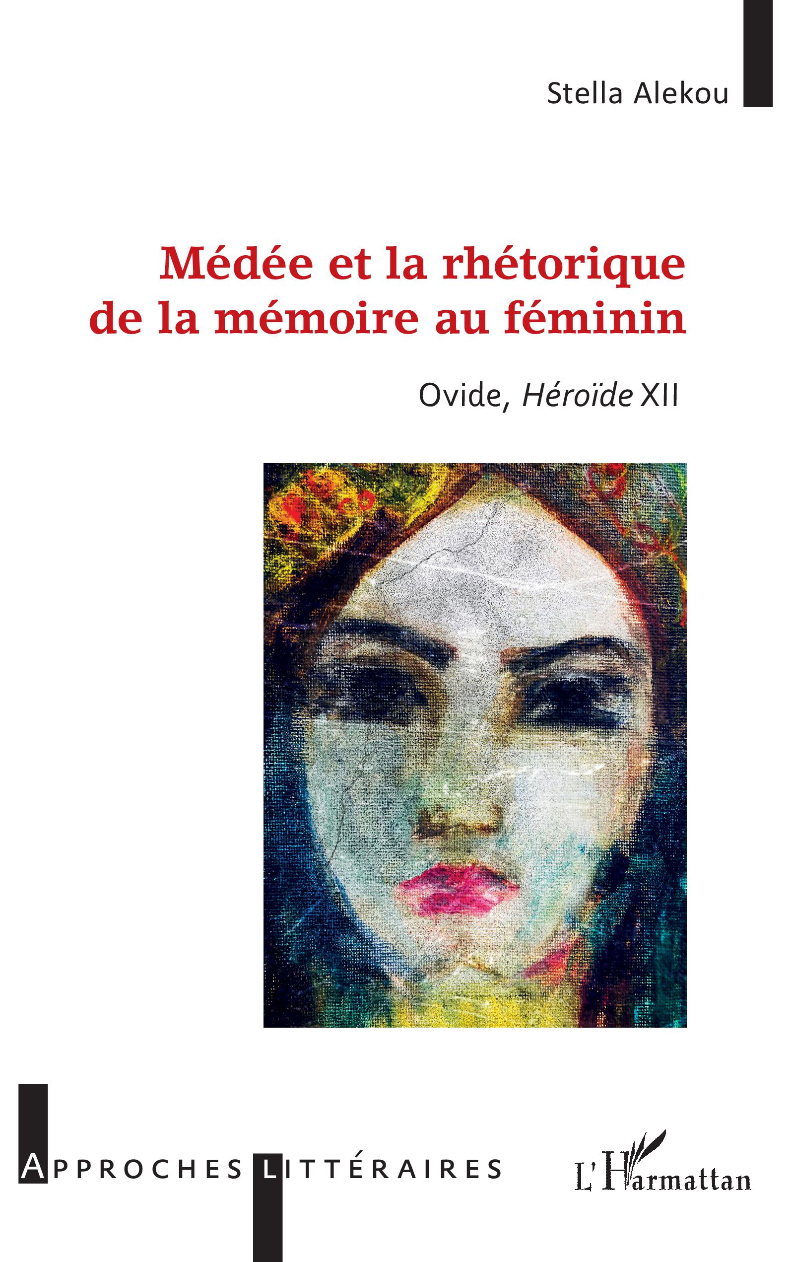 S. Alekou, Médée et la rhétorique de la mémoire au féminin - Ovide, Héroïde XII