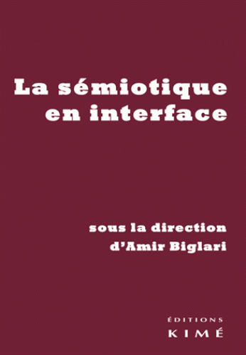 A. Biglari (dir.), La sémiotique en interface 