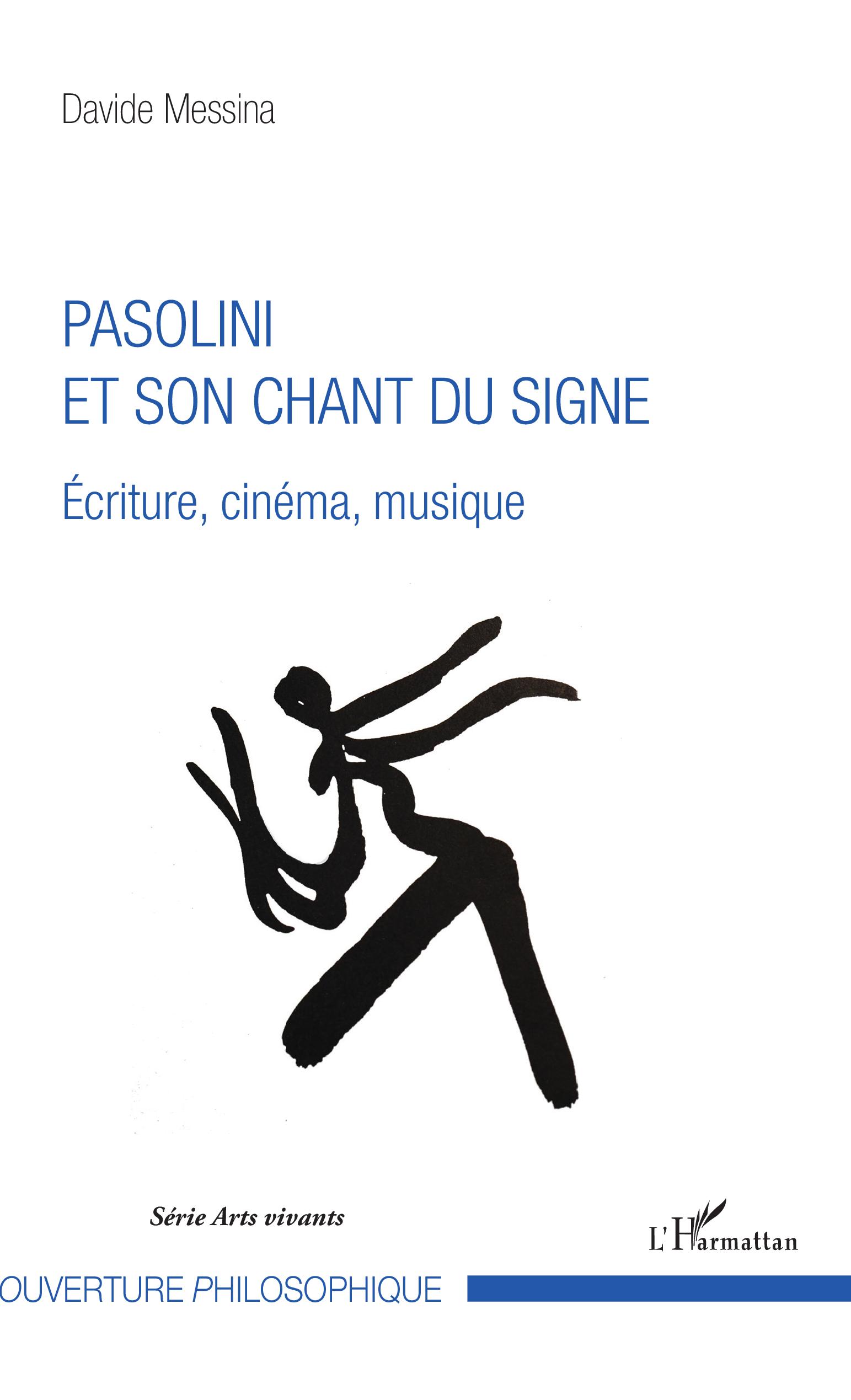 D. Messina, Pasolini et son chant du signe: Ecriture, cinéma, musique