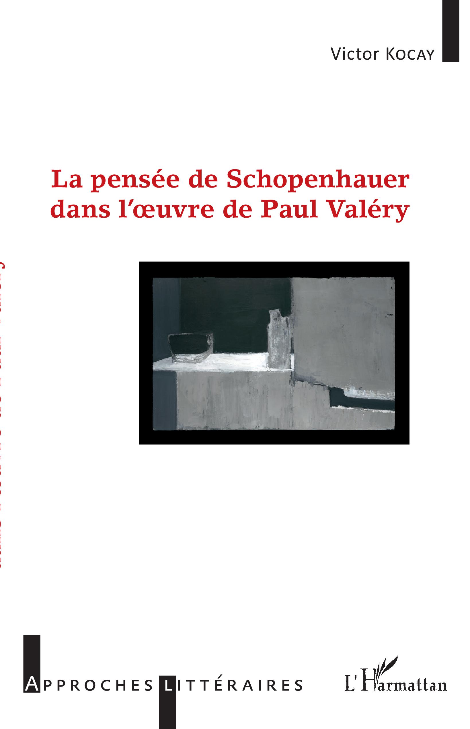 V. Kocay, La Pensée de Schopenhauer dans l'oeuvre de Paul Valéry