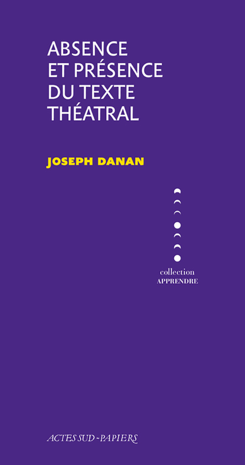 J. Danan, Absence et Présence du texte théâtral