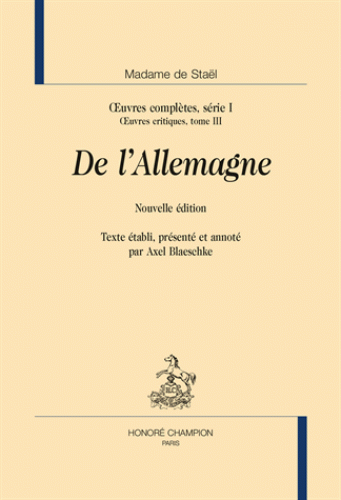 Mme de Staël, Œuvres complètes, série 1. Œuvres critiques t. 3, De l'Allemagne