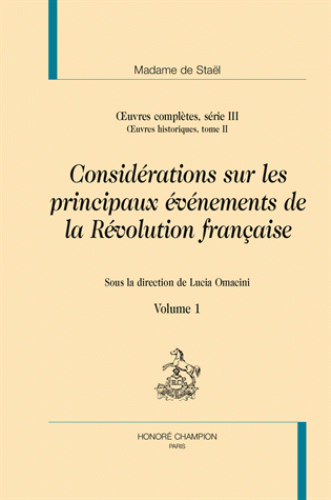 Mme de Staël, Œuvres complètes, série 3 - Œuvres historiques, t. 2, Considérations sur les principaux événements de la Révolution française