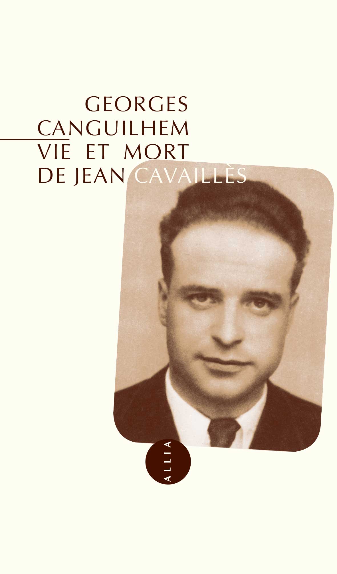 G. Canghilhem, Vie et mort de Jean Cavaillès