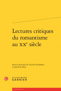 V. Feuillebois, J.-L. Diaz (dirs.), Lectures critiques du romantisme au XXe siècle 