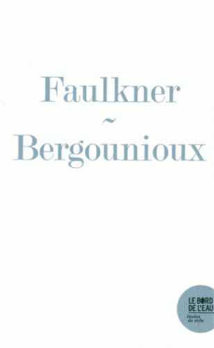 P. Bergounioux, Rendre la parole. Les Larrons de William Faulkner