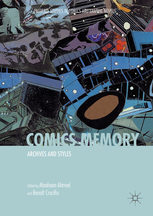 M. Ahmed & B. Crucifix (eds.), Comics Memory: Archives and Styles